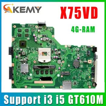 X75VD Материнская плата для ASUS A75VD F75VD K75VD Материнская плата ноутбука REV: 2,0 4 ГБ/оперативная память Поддержка i3 i5 GT610M Тест основной ПЛАТЫ В порядке
