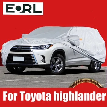 Для Toyota Highlander с 2010 по 2021 Год, чехол для автомобиля, защита от солнца, УФ, Дождя, Снега, Мороза, Защита от пыли, аксессуары из ткани Оксфорд